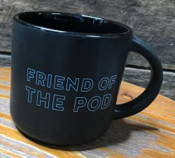 Friend of the Pod Coffee Cup